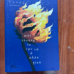 Một thoáng ta rực rỡ ở nhân gian- Ocean Vuong