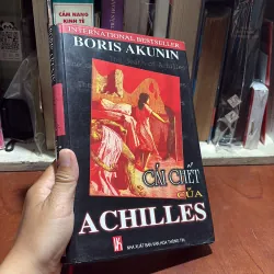 II Văn Học: Cái Chết Của Achilles - Boris Akunim - Lê Thị Lan Hương (Dịch) - 1998 1012879