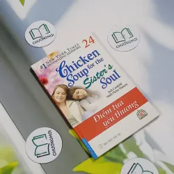 Chicken Soup For The Sister's Soul - 24: Điểm Tựa Yêu Thương - Jack Canfield, Mark Victor 705750