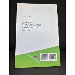 Nhà Giáo Văn Như Cương Và Những Điều Còn Mãi - Hồ Bất Khuất, mới 90% (Có chữ ký tác giả), 2018 SBM0202 68839