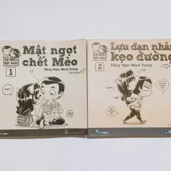 Tai Mèo Và Mật Gấu : Mật Ngọt Chết Mèo & Lựu Đạn Nhân Kẹo Đương


