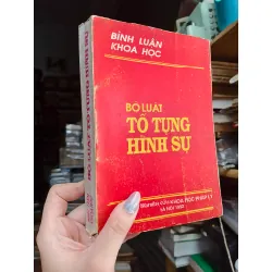 Bình luận khoa học: bộ luật tố tụng hình sự (xét xử sơ thẩm, phúc thẩm, giám đốc thẩm và tái thẩm) 128859