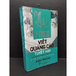 [Sách Cũ SCGR] 100 ý tưởng viết quảng cáo tuyệt hay mới 60% ố nặng 2011 HCM1410 Andy Maslen MARKETING KINH DOANH