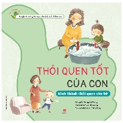 Khôn Lớn Mỗi Ngày - Thói Quen Tốt Của Con - Hình Thành Thói Quen Cho Bé (2022) - Yang Li Peng, Yan Shuang