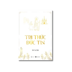 Tri thức đức tin - Kẻ Tu Đời