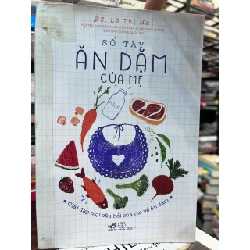 Sổ Tay Ăn Dặm Của Mẹ - BS. Lê Thị Hải - BS. Lê Thị Hải