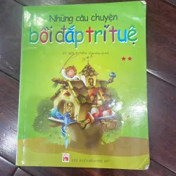Những câu chuyện bồi đắp trí tuệ - Vũ Bội Tuyền sưu tầm và kể - nxb phụ nữ 2009
