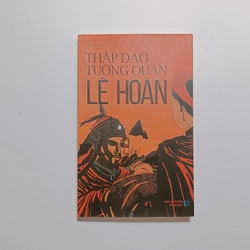 Thập Đạo Tướng Quân Lê Hoàn
_ Tiểu Thuyết Lịch Sử 336120
