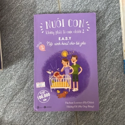 Nuôi con không phải là cuộc chiến nếp sinh hoạt cho bé yêu