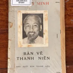 | HỒ CHÍ MINH - BÀN VỀ THANH NIÊN |
