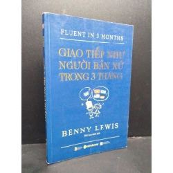 Giao tiếp như người bản xứ trong 3 tháng, mới 90% (ố nhẹ) 2018 HCM0107 Benny Lewis HỌC NGOẠI NGỮ