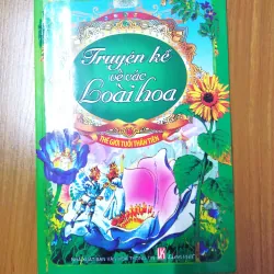 Sách: Truyện kể về các loài hoa - TG: Nguyên Thảo biên soạn