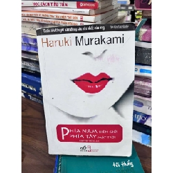 Phía Nam Biên Giới, Phía Tây Mặt Trời - Haruki Murakami - Haruki Murakami - BT - Haruki Murakami