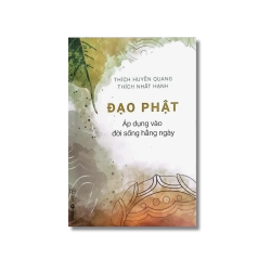 Đạo Phật áp dụng vào đời sống hàng ngày - Thích Huyền Quang ; Thích Nhất Hạnh Vanvosach