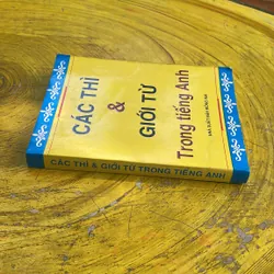 CÁC THÌ & GIỚI TỪ TRONG TIẾNG ANH - NGUYỄN SANH PHÚC 736808