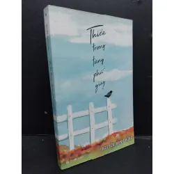 [Sách Cũ SCGR] Thiền trong từng phút giây mới 90% ố bẩn nhẹ 2020 HCM1008 Nguyễn Mạnh Hùng TÂM LINH - TÔN GIÁO - THIỀN