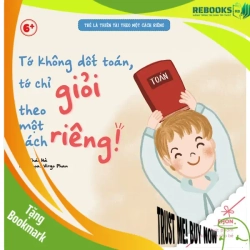 (TẶNG BOOKMARK) Trẻ là thiên tài - Tớ không dốt toán, tớ chỉ giỏi theo một cách riêng! - Thái Hà - 2022 - Tủ ong mật, Thiếu nhi