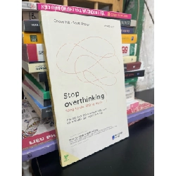 Stop overthinking: sống tự do, không âu lo - Chase Hill, Scott Sharp