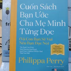 Sách: Cuốn sách bạn ước cha mẹ mình từng đọc - TG: Philippa Perry (B1)