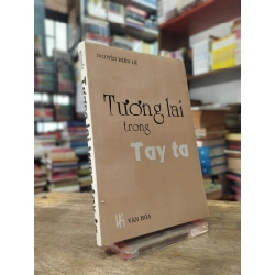 Tương lai trong tay ta - Nguyễn Hiến Lê