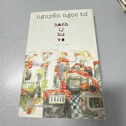 Hành lý hư vô/ nhà văn Nguyễn Ngọc Tư