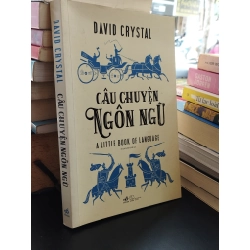 Câu chuyện ngôn ngữ - David Crystal