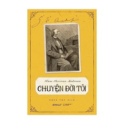 Chuyện đời tôi - Hans Christian Andersen