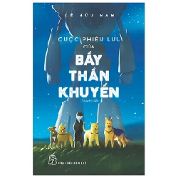 Cuộc Phiêu Lưu Của Bầy Thần Khuyển - Lê Hữu Nam (Mới 100%) Truyện thiếu nhi, NXB Trẻ - SÁCH ĐẠI HỌC
