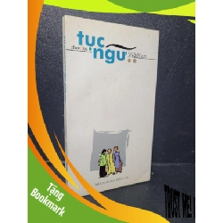 (TẶNG BOOKMARK) Tục ngữ Việt Nam chọn lọc tập 2 mới 90% bẩn bìa, ố nhẹ 2005 Kiều Văn RBK2205 VĂN HỌC