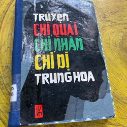 TRUYỆN CHÍ QUÁI CHÍ NHÂN CHÍ DỊ TRUNG HOA
