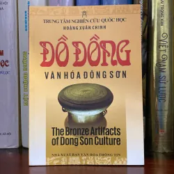 ĐỒ ĐỒNG VĂN HÓA ĐÔNG SƠN (THE BRONZE ARTIFACTS OF DONG SON CULTURE)