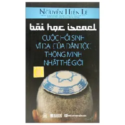 Bài Học Israel - Cuộc Hồi Sinh Vĩ Đại Của Dân Tộc Thông Minh Nhất Thế Giới - Nguyễn Hiến Lê 289822