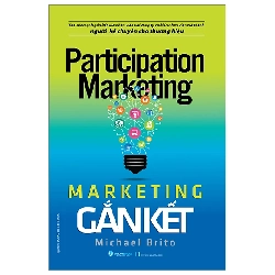 Marketing gắn kết - Michael Brito - 07/10/2024 (XB) - Văn lang