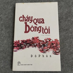 CHẢY QUA BÓNG TỐI - ĐỖ PHẤN
