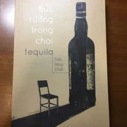 [TRUYỆN NGẮN] Bức tường trong chai Tequila - Trần Băng Khuê 570992