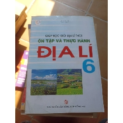 Giúp học giỏi địa lí trung học cơ sở ôn tập và thực hành địa lí 6 - Lê Huệ 2006 (Tham khảo - luyện thi) VAVO1304-AK3ST2