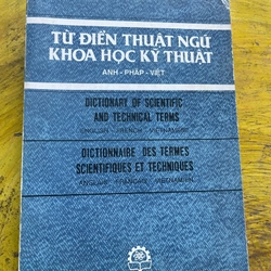 TỪ ĐIỂN THUẬT NGỮ KHOA HỌC KỸ THUẬT ANH- PHÁP - VIỆT 530297