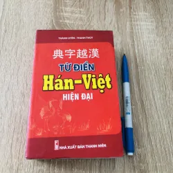TỪ ĐIỂN HÁN - VIỆT HIỆN ĐẠI 