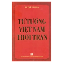 Tư Tưởng Việt Nam Thời Trần - TS. Trần Thuận