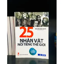 25 nhân vật nổi tiếng thế giới - Nguyễn Đình Nhơn