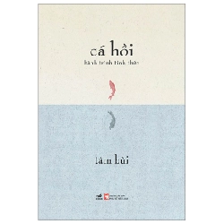 Cá Hồi - Hành Trình Tỉnh Thức - Tâm Bùi (Mới 100%) Phật giáo, Nhã Nam - SÁCH ĐẠI HỌC