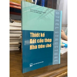 Thiết kế kết cấu thép nhà tiền chế - PGS. TS. Nguyễn Hồng Sơn