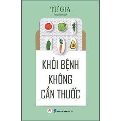 Sách Khỏi bệnh không cần thuốc