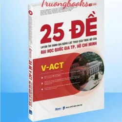 25 đề Luyện thi Đánh giá năng lực theo cấu trúc đề của ĐHQG TPHCM 925904
