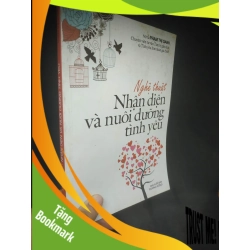 (TẶNG BOOKMARK) Nghệ thuật nhận diện và nuôi dưỡng yêu thương mới 90% RBK1303