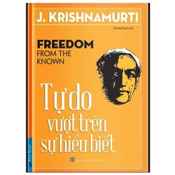 Tự Do Vượt Trên Sự Hiểu Biết - J Krishnamurti 292215