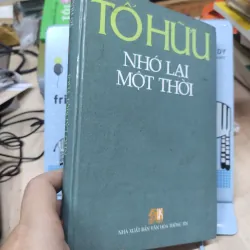 Sách: Nhớ lại một thời - TG: Tố Hữu (B2) 796764