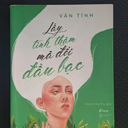 Lấy Tình Thâm Mà Đổi Đầu Bạc - Vãn Tình 300316