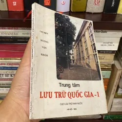 TRUNG TÂM LƯU TRỮ QUỐC GIA - 1, Lưu hành nội bộ, xuất bản 1989 559400