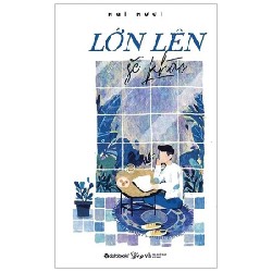 Lớn Lên Sẽ Khác - Hai Mươi 184143